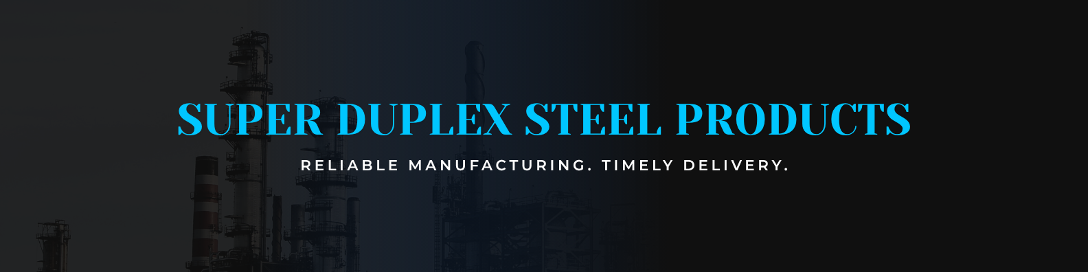 Super Duplex Steel Products