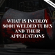 What is Incoloy 800H Welded Tubes and Their Applications